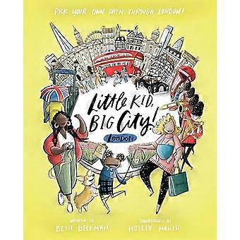 Little Kid, Big City London: Wählen Sie Ihren eigenen Weg durch London! (Kleines Kind, Großstadt)