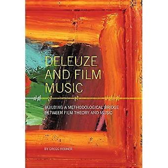 Deleuze en filmmuziek: een methodologische brug slaan tussen filmtheorie en muziek