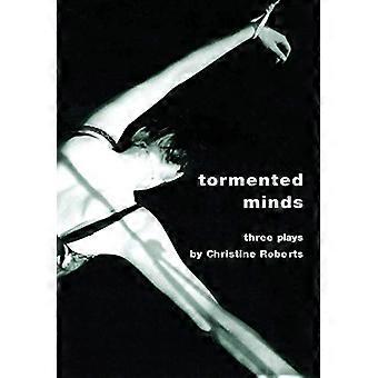 Tormented Minds:  Ceremonial Kisses   Shading the Crime   The Maternal Cloister : Three Plays (Intellect Books - Playtext)