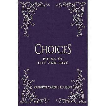 Choix : Poèmes de vie et d’amour