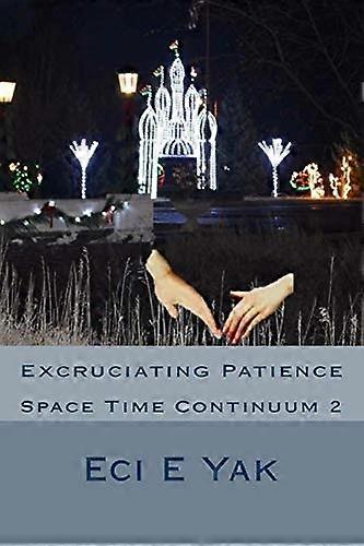 Excruciating Patience: Space-Time Continuum 2 : Space Time Continuum 2