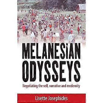 Melanesian Odysseys Negotiating the Self Narrative and Modernity