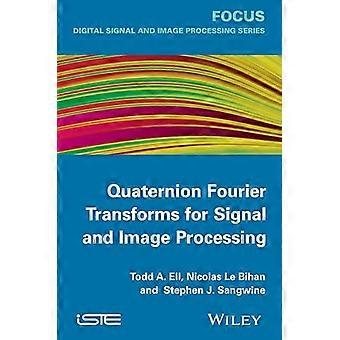 Quaternion Fourier-transformaties voor signaal- en beeldverwerking