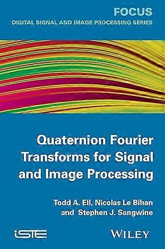 Quaternion Fourier Transforms for Signal and Image Processing