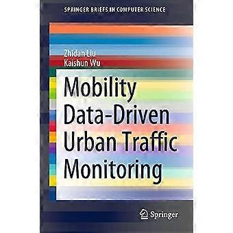 Mobility Data-driven Urban Traffic Monitoring - Zhidan Liu - Paperback - en Book