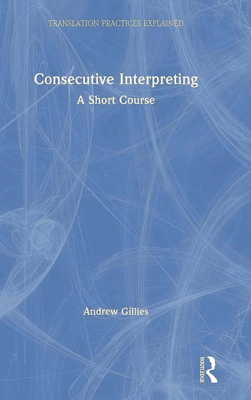 Consecutive interpreting a short course