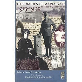 Diaries Of Maria Gyte Of Sheldon Derbyshire 1913-1920 - Maria Gyte - Paperback - English Book - History