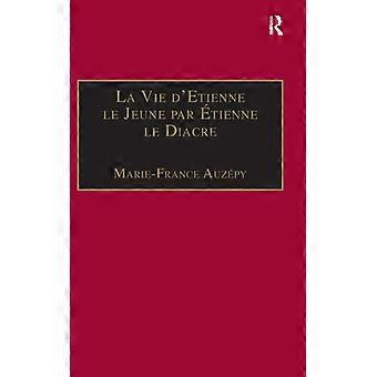 La Vie D'etienne Le Jeune Par Tienne Le Diacre Introdução Dition Et Traduct - Marie-France Auzpy - Capa dura - Livro inglês - História