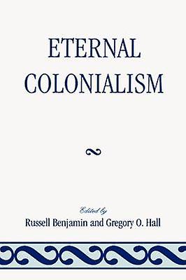 Eternal Colonialism