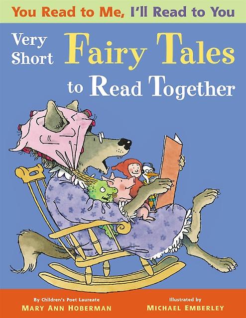 You Read To Me Ill Read To You Very Short Fairy Tales To Read Together by Mary Ann Hoberman & Illustrated by Michael Emberley Paperback Book