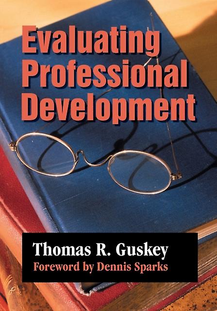 Evaluating Professional Development by Thomas R. Guskey Paperback