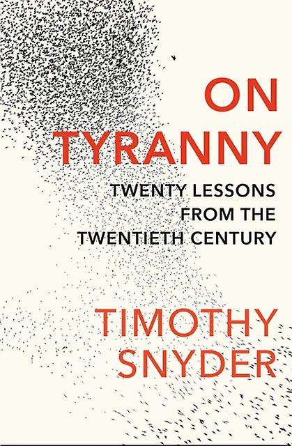 On Tyranny by Timothy Snyder Paperback