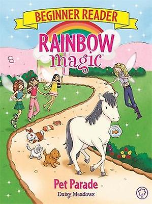 Rainbow Magic Beginner Reader Pet Parade by Daisy Meadows Paperback Book