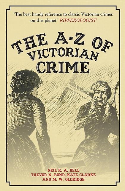 The Az Of Victorian Crime by M.W. Oldridge Paperback Book