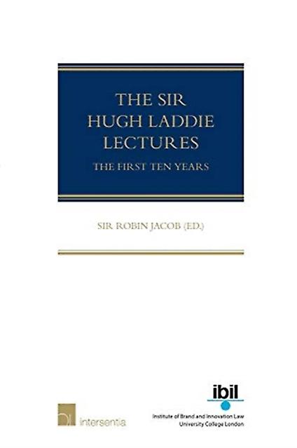 The Sir Hugh Laddie Lectures Hardback Book