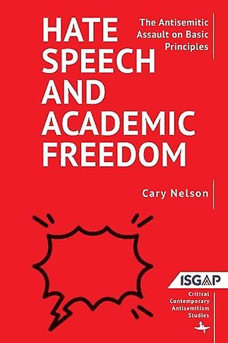 Hate Speech And Academic Freedom by Cary Nelson Paperback Book
