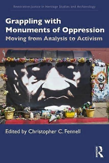 Grappling With Monuments Of Oppression Paperback