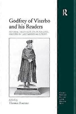 Godfrey of Viterbo and his Readers