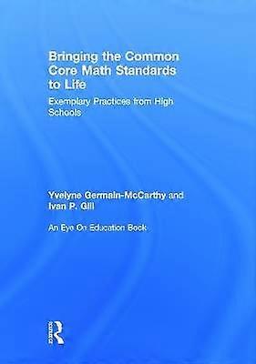 Bringing the Common Core Math Standards to Life