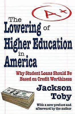 The Lowering of Higher Education in America