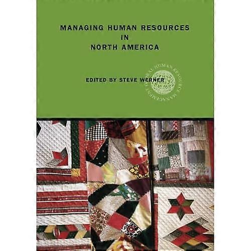 Managing Human Resources in North America: Current Issues and Perspectives
