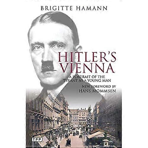 Hitler's Vienna: A Dictator's Apprenticeship