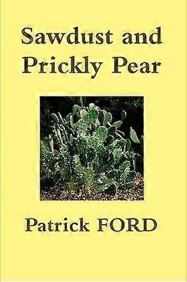 Sawdust and Prickly Pear