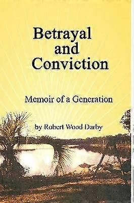 Forræderi og domfældelse En generations erindringer
