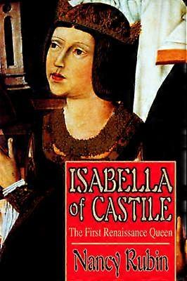 Isabella of Castile The First Renaissance Queen