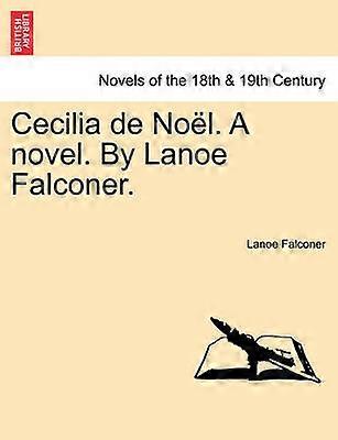 Cecilia de No L a Novel by Lanoe Falconer