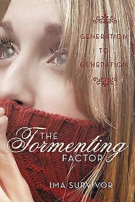 The Tormenting Factor