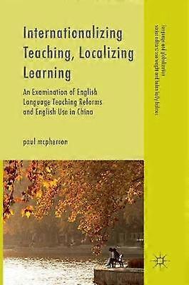 Internationalizing Teaching Localizing Learning