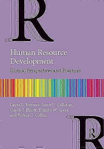 Human Resource Development: Critical Perspectives and Practices