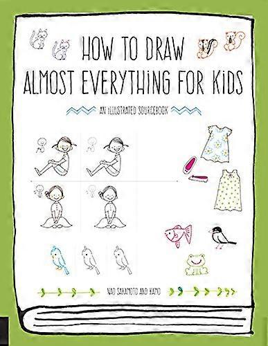 How to Draw Almost Everything for Kids