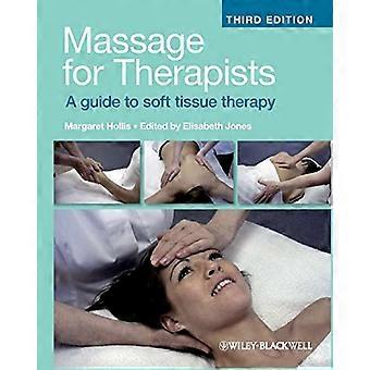 Massage for Therapists A Guide to Soft Tissue Therapy