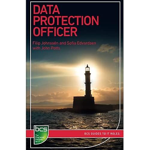 Data Protection Officer (BCS Guides to IT Roles)