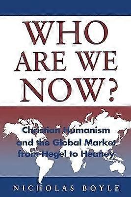 Who Are We Now?: Christian Humanism