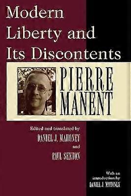 Modern Liberty and Its Discontents