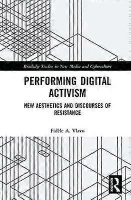 Performing Digital Activism