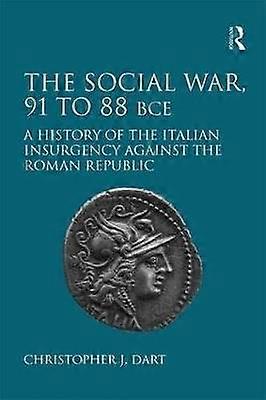 The Social War 91 to 88 BCE