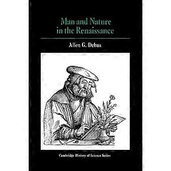 O Homem e a Natureza no Renascimento - A. G. Debus