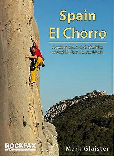 Spain El Chorro Rock Climbing Guide