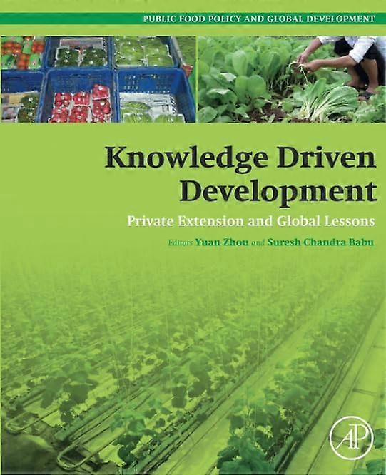 Knowledge Driven Development: Private Extension and Global Lessons (Public Policy and Global Development)