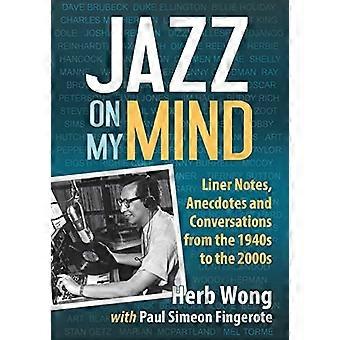 Jazz on My Mind: note di copertina, aneddoti e conversazioni dal 1940 al 2000