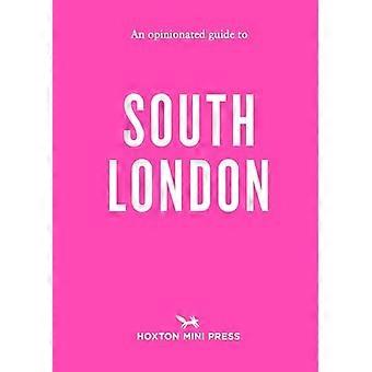 Ein meinungsstarker Reiseführer für Südlondon