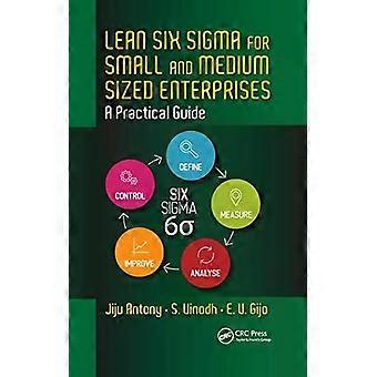 Lean Six Sigma For Small And Medium Sized Enterprises A Practical Guide - Jiju Antony