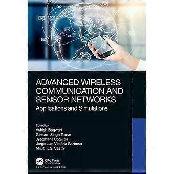 Advanced Wireless Communication And Sensor Networks Applications And Simulations - Taylor & Francis Ltd