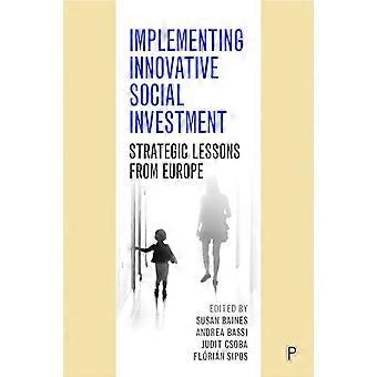 Innovatiivisten sosiaalisten investointien toteuttaminen: strategisia kokemuksia Euroopasta