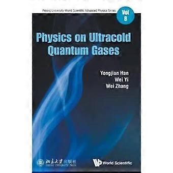 Physics On Ultracold Quantum Gases - HAN YONGJIAN - Hardcover - English Book - Physics of gases