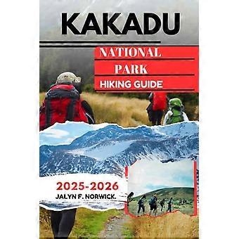 Wanderführer für den Kakadu-Nationalpark 2025-2026